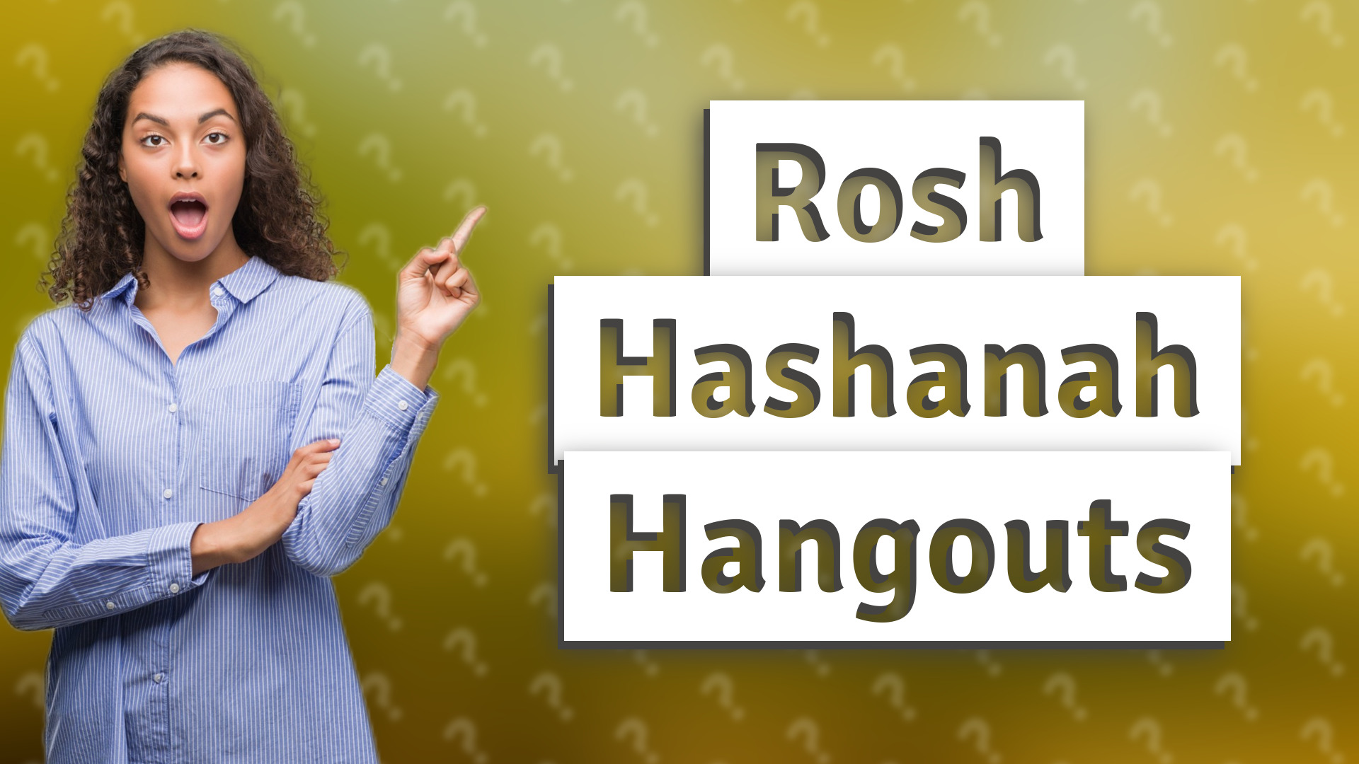 Rosh Hashanah Hangouts
