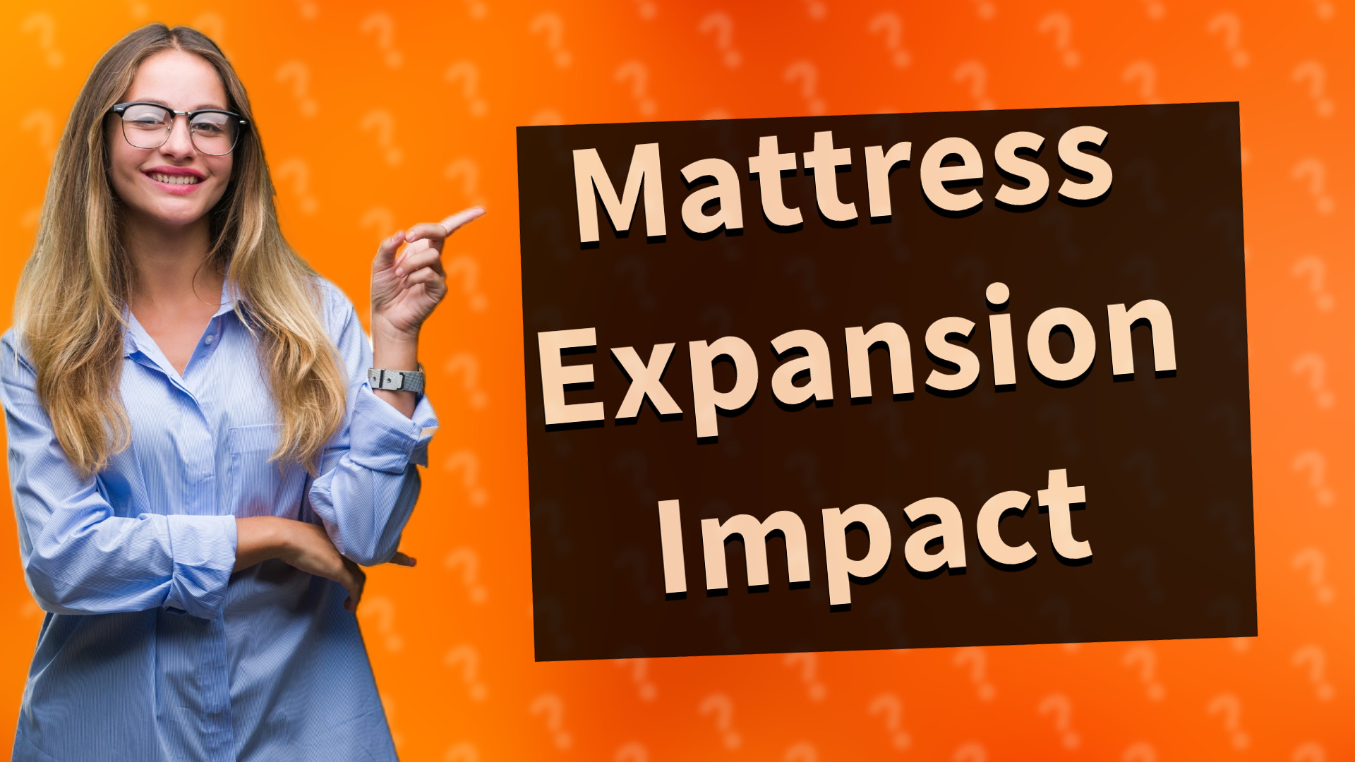 Mattress Expansion Impact