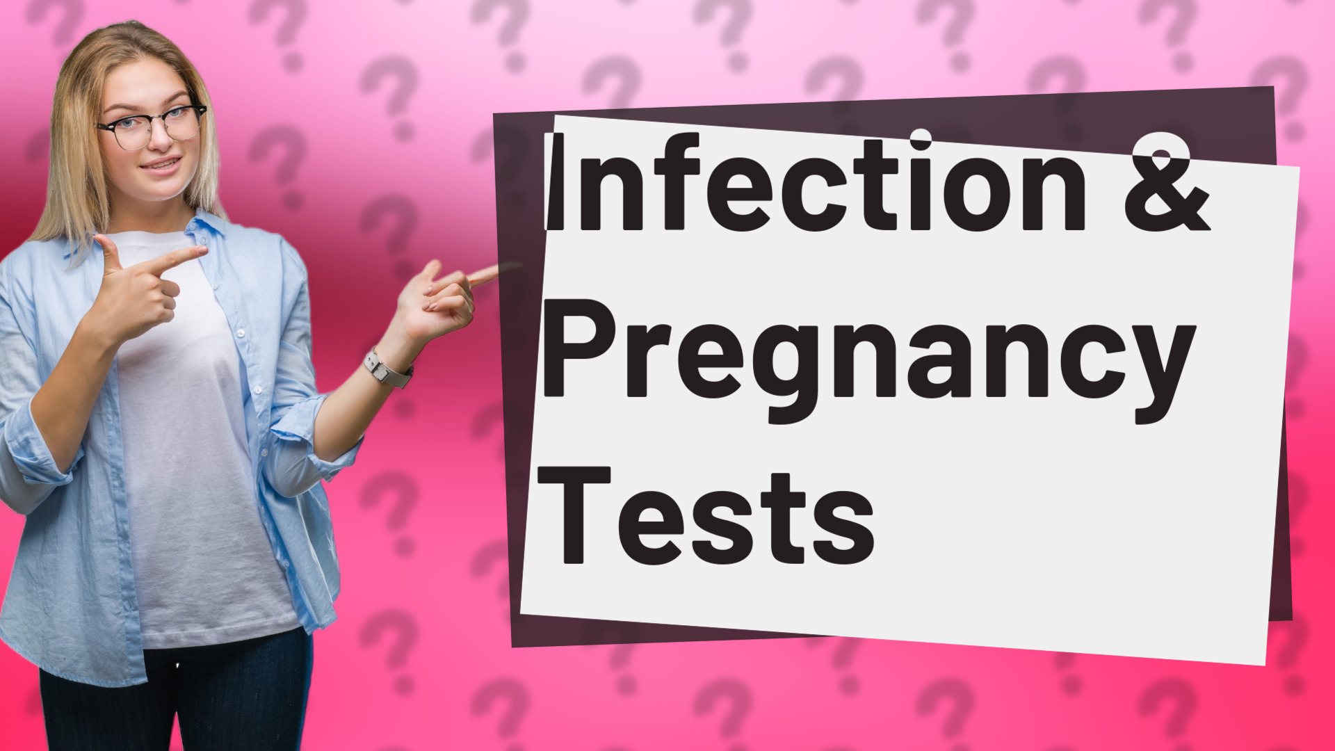 Infection & Pregnancy Tests