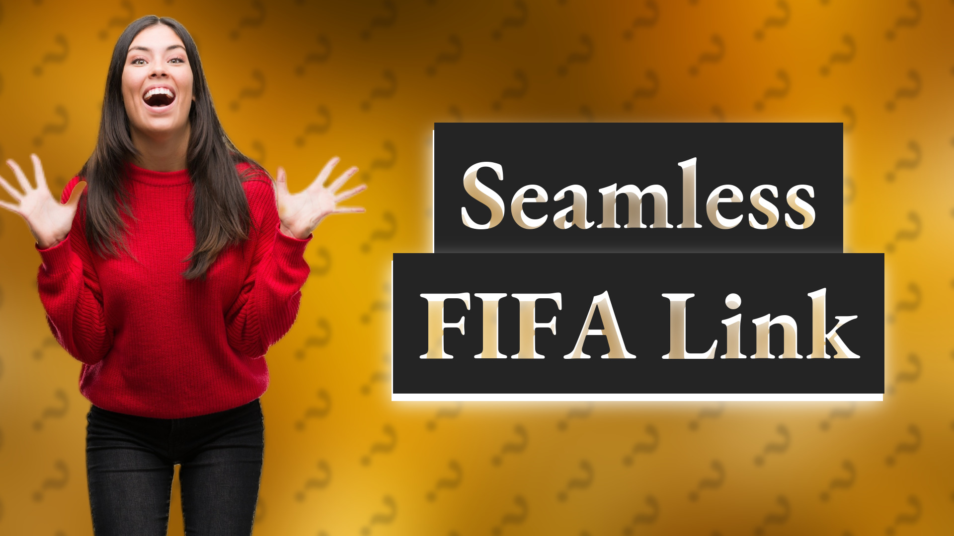 Seamless FIFA Link