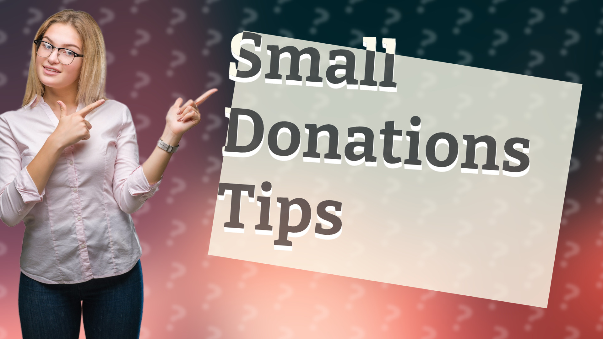 Small Donations Tips