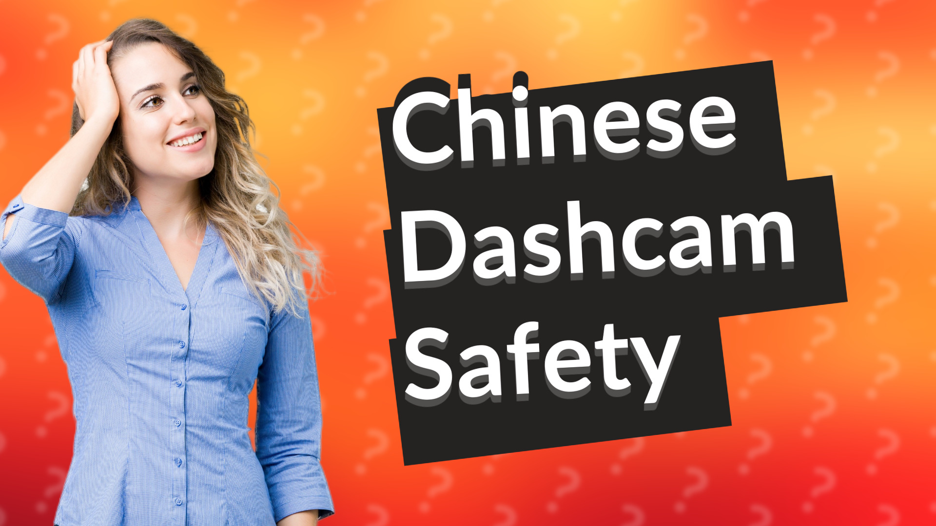 Chinese Dashcam Safety