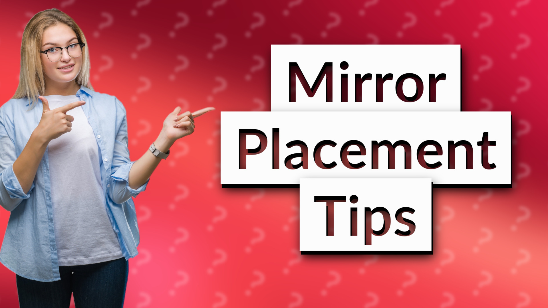 Mirror Placement Tips