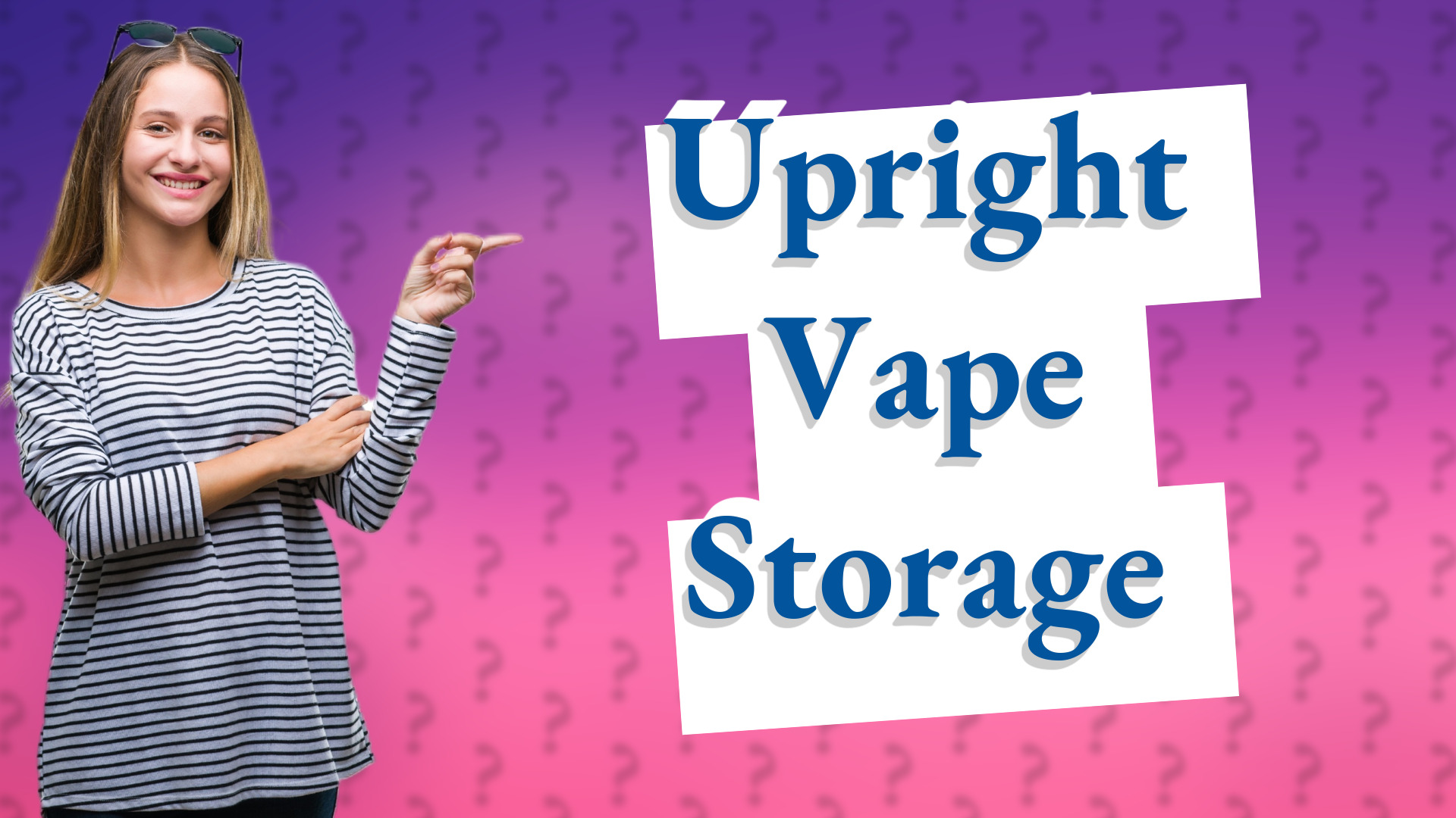 Upright Vape Storage