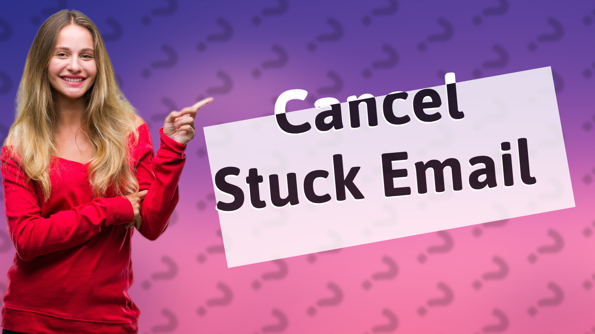 Cancel Stuck Email