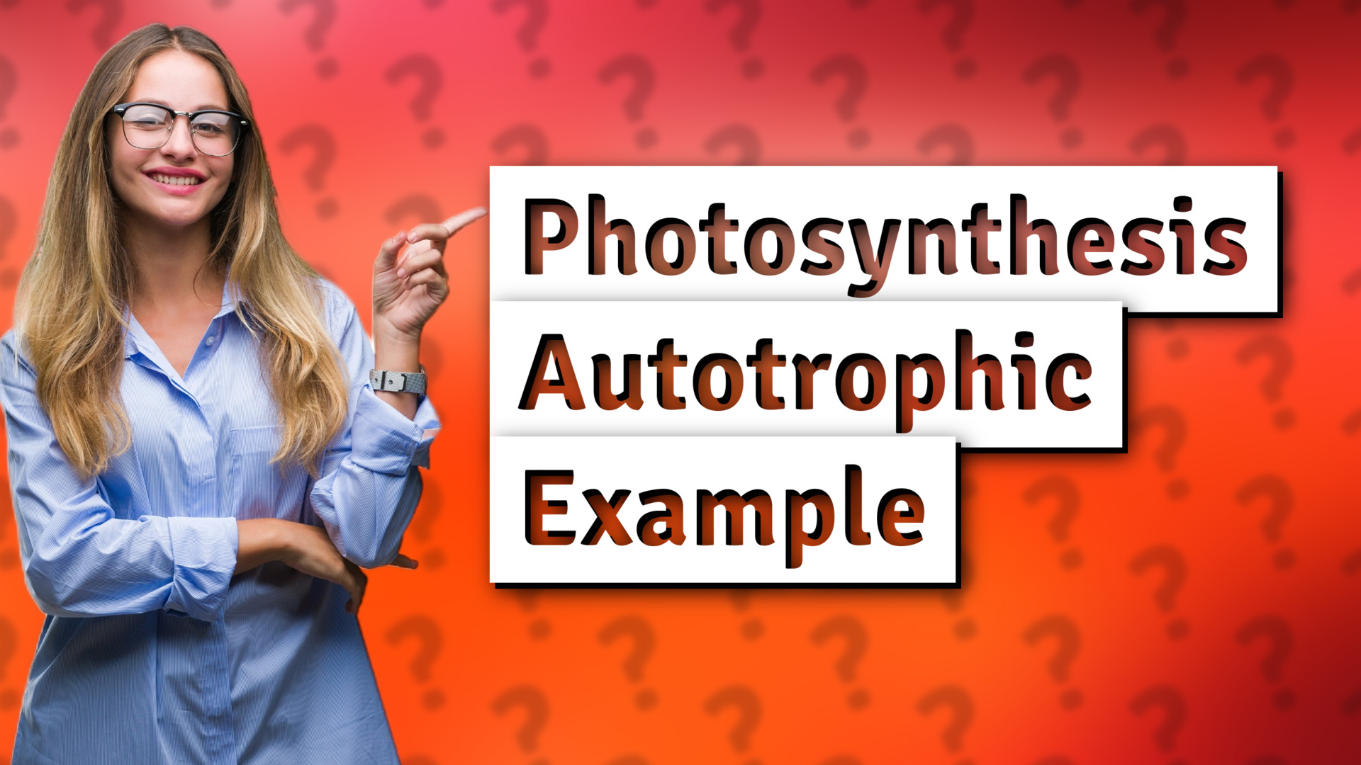 Photosynthesis Autotrophic Example