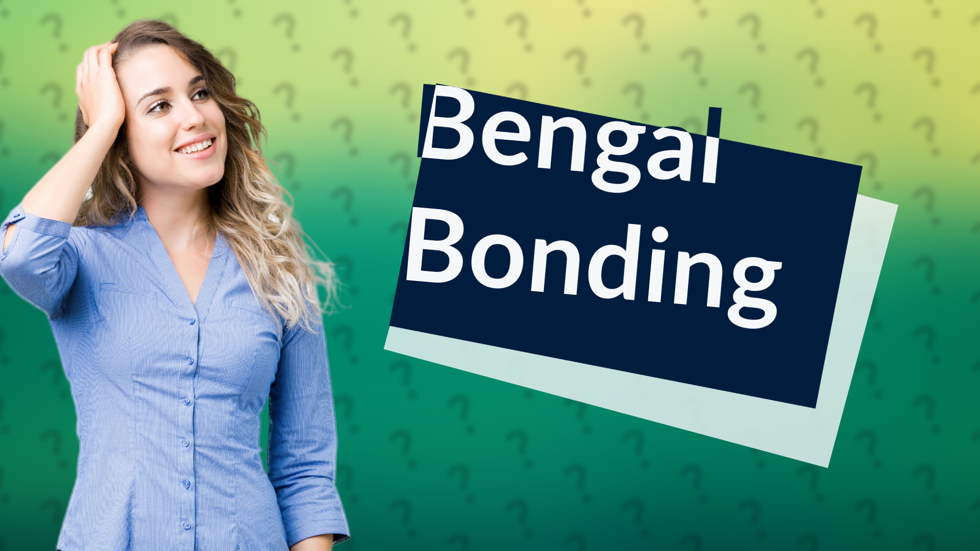 Bengal Bonding