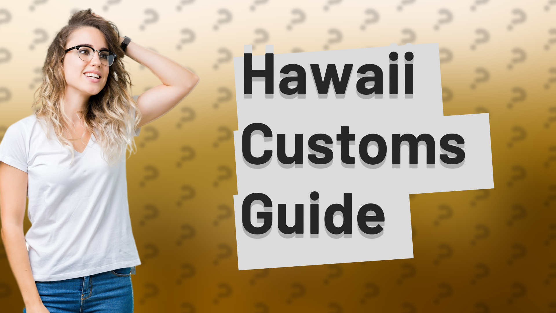 Hawaii Customs Guide