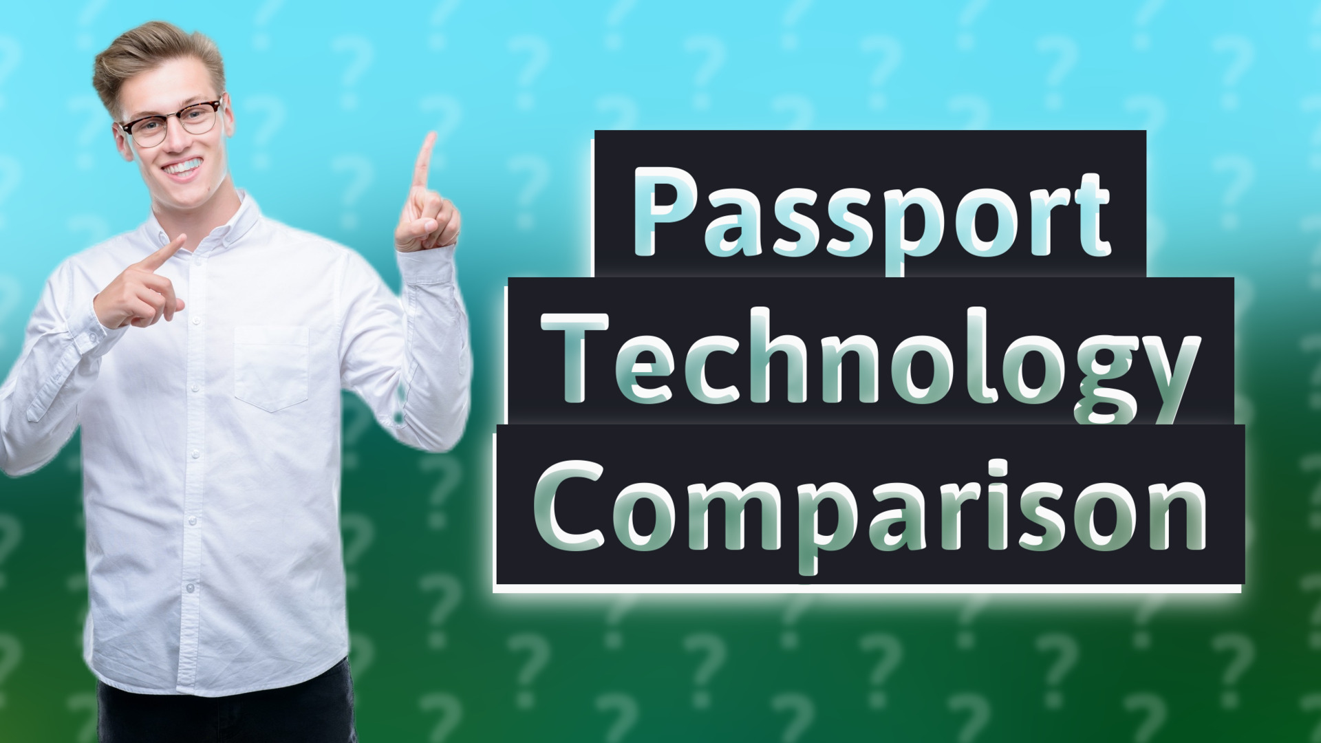 Passport Technology Comparison
