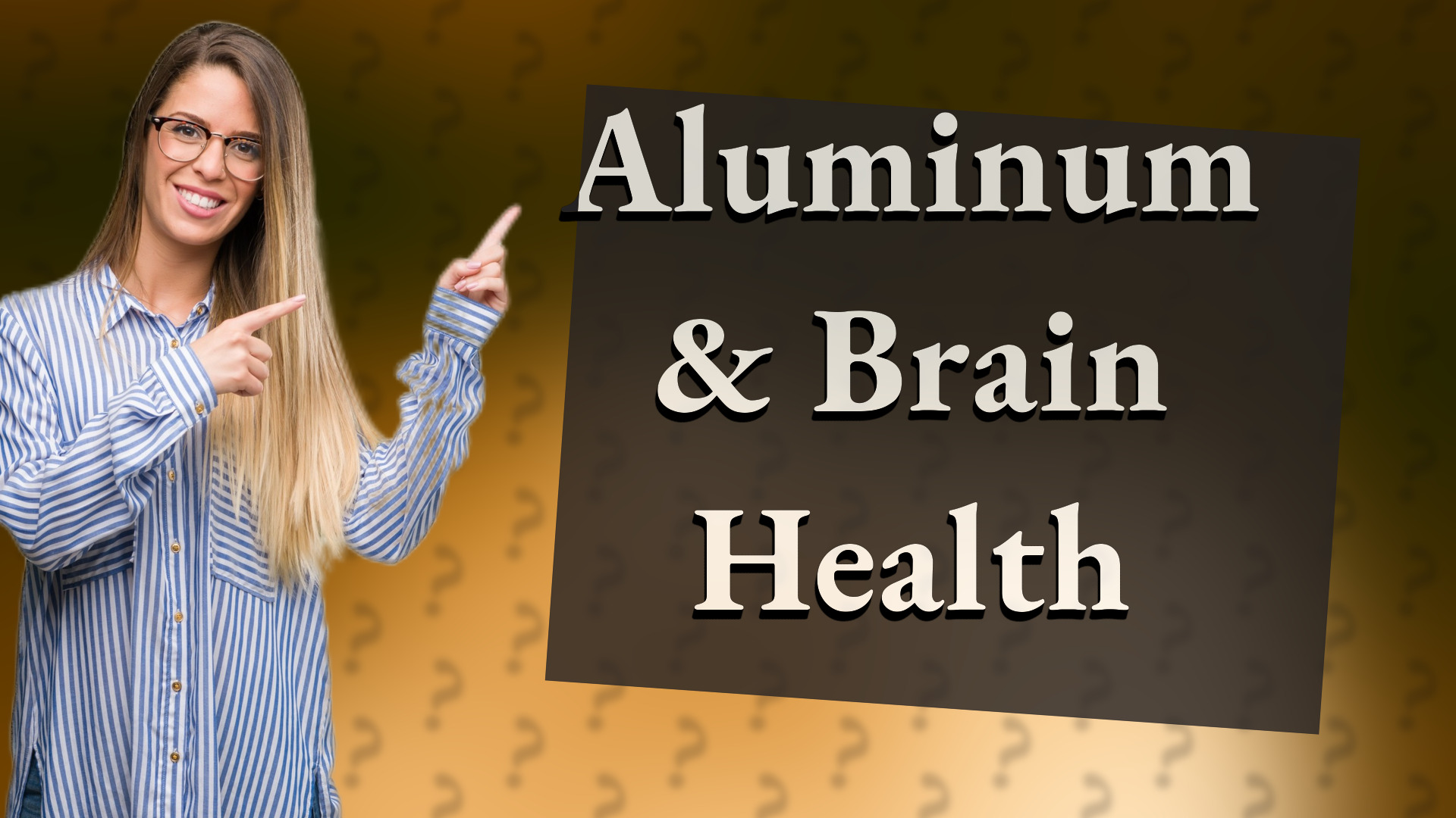 Aluminum & Brain Health