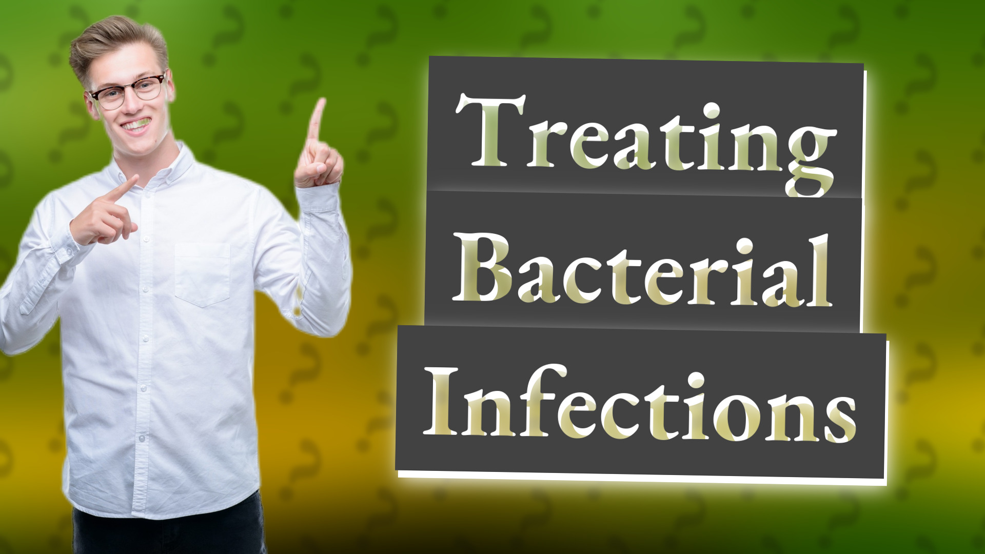 Treating Bacterial Infections