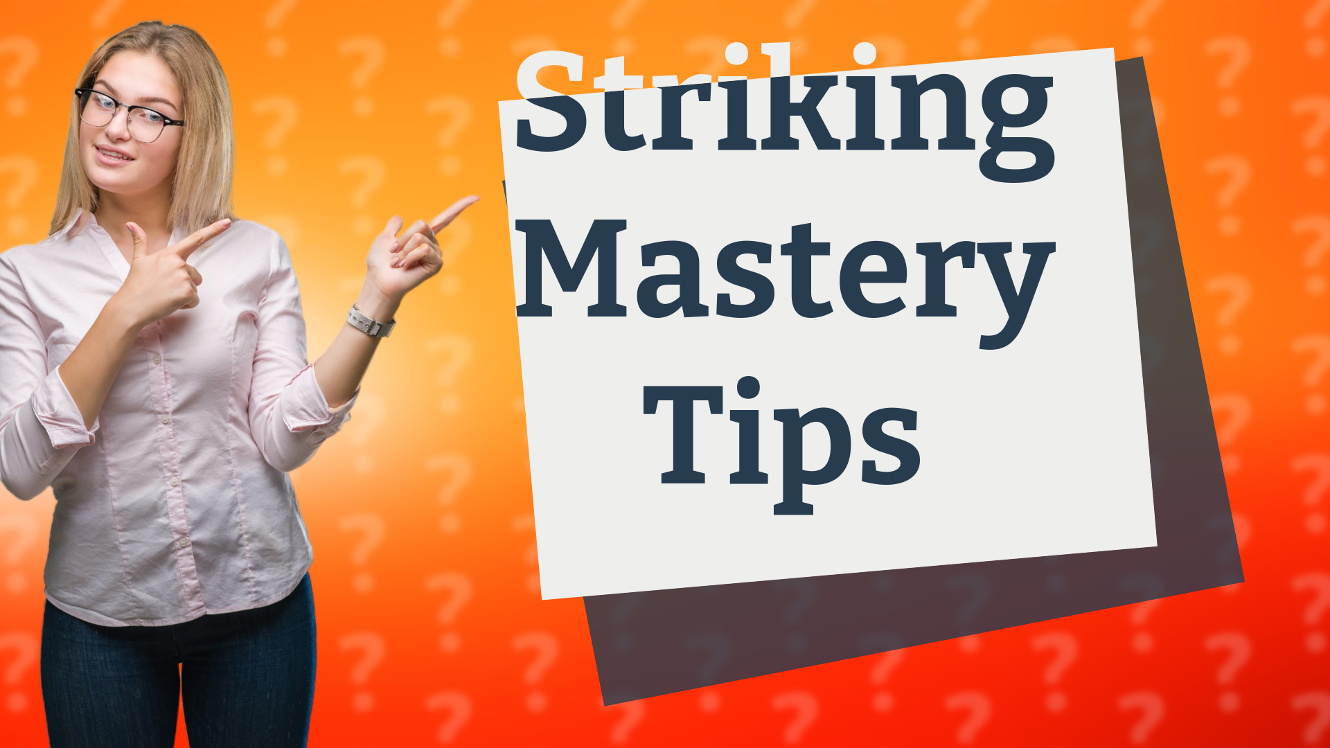 Striking Mastery Tips