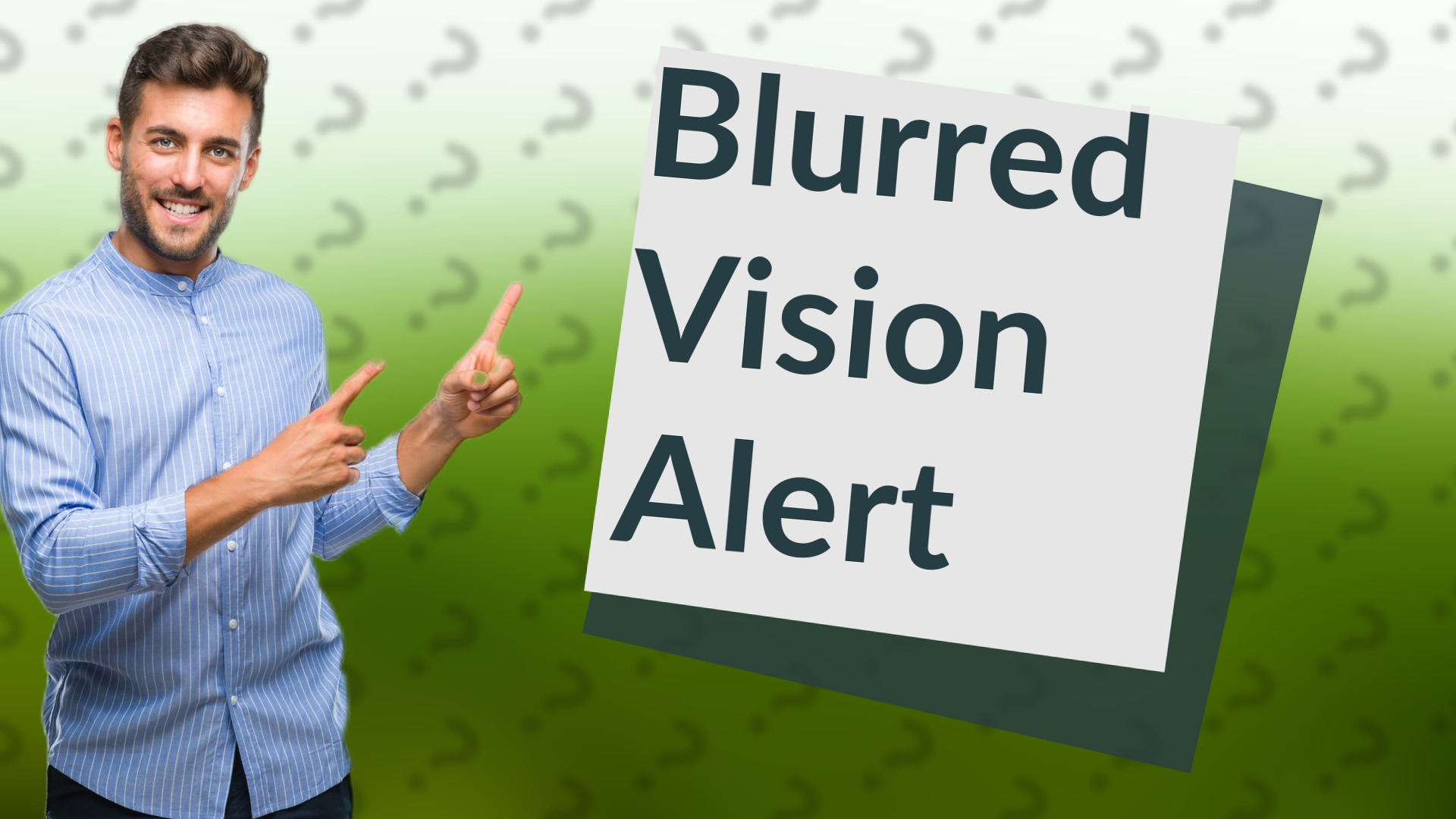 Blurred Vision Alert