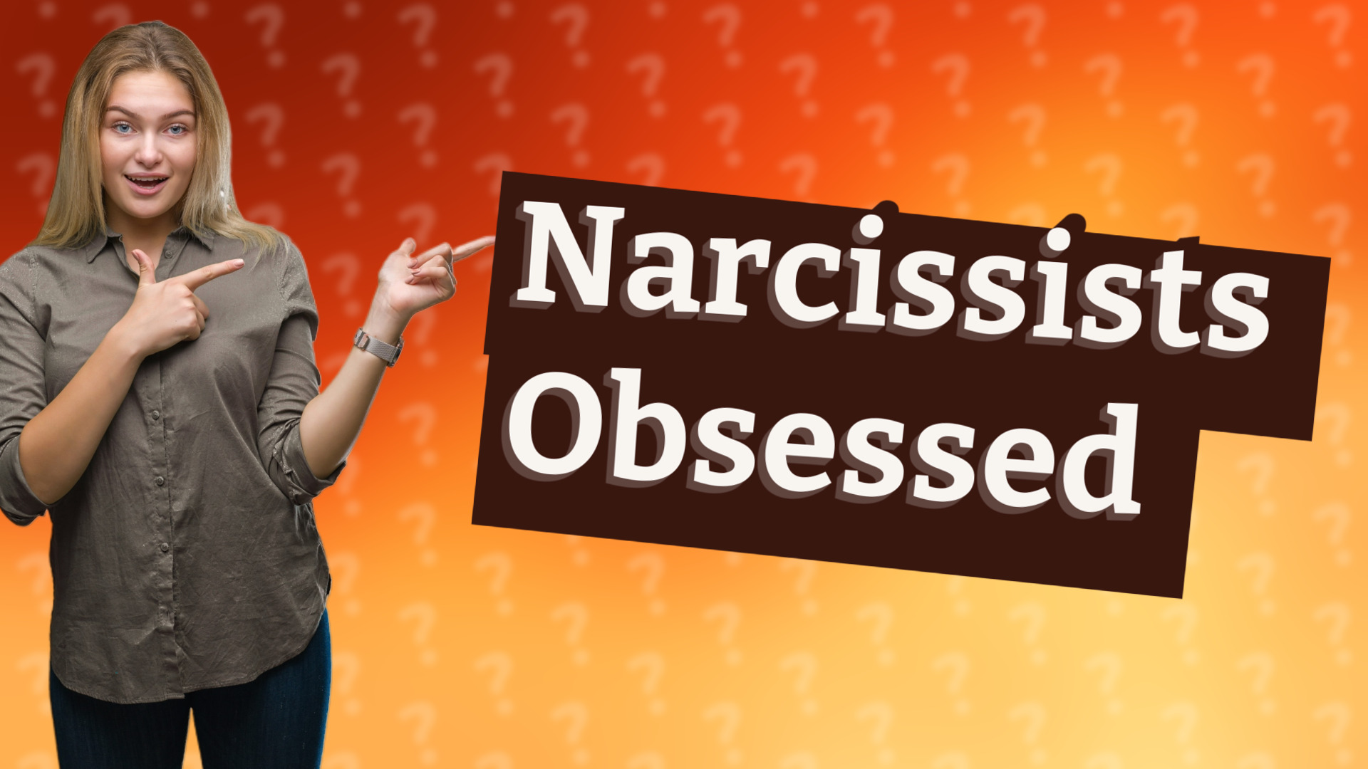 Narcissists Obsessed