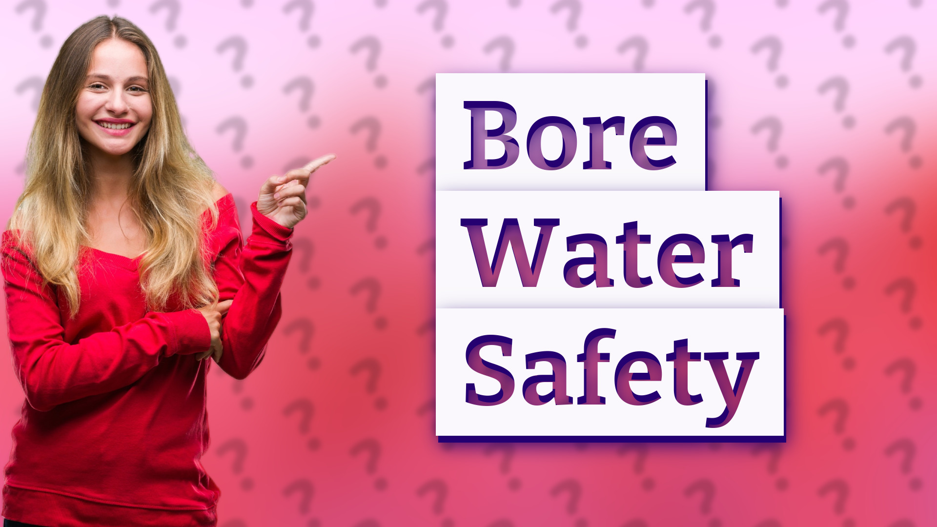 Bore Water Safety