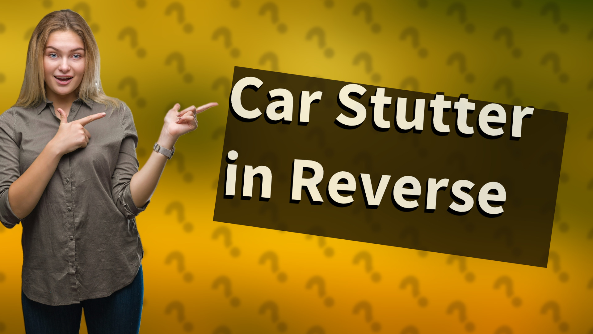 Car Stutter in Reverse