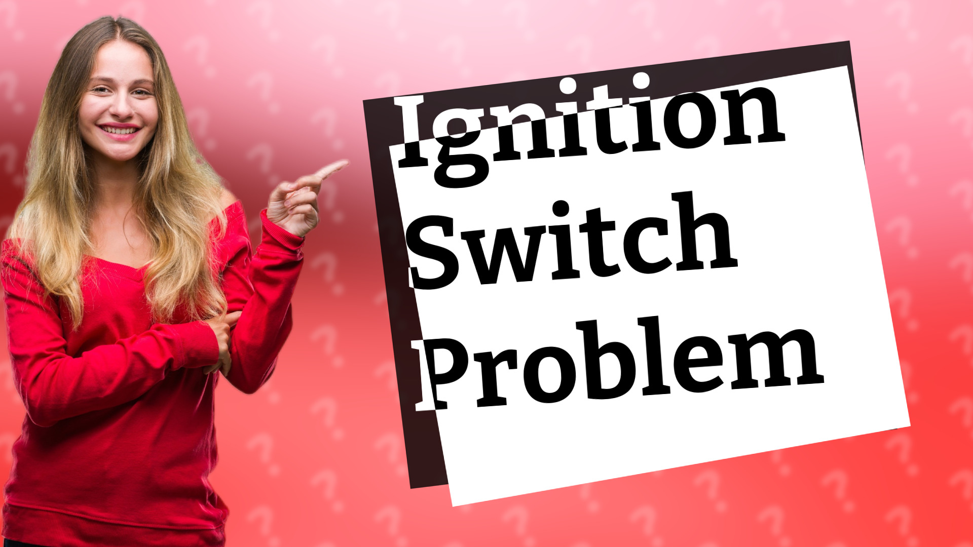 Ignition Switch Problem