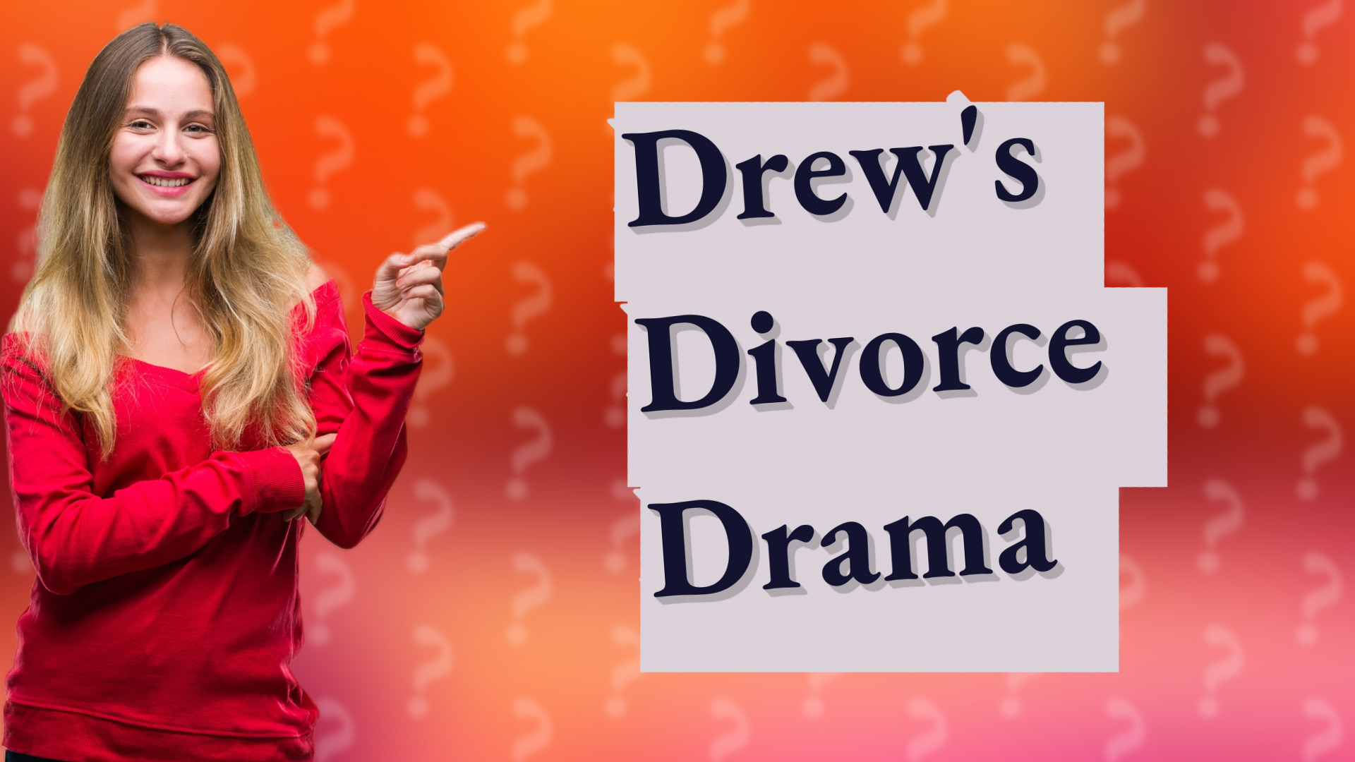 Drew's Divorce Drama