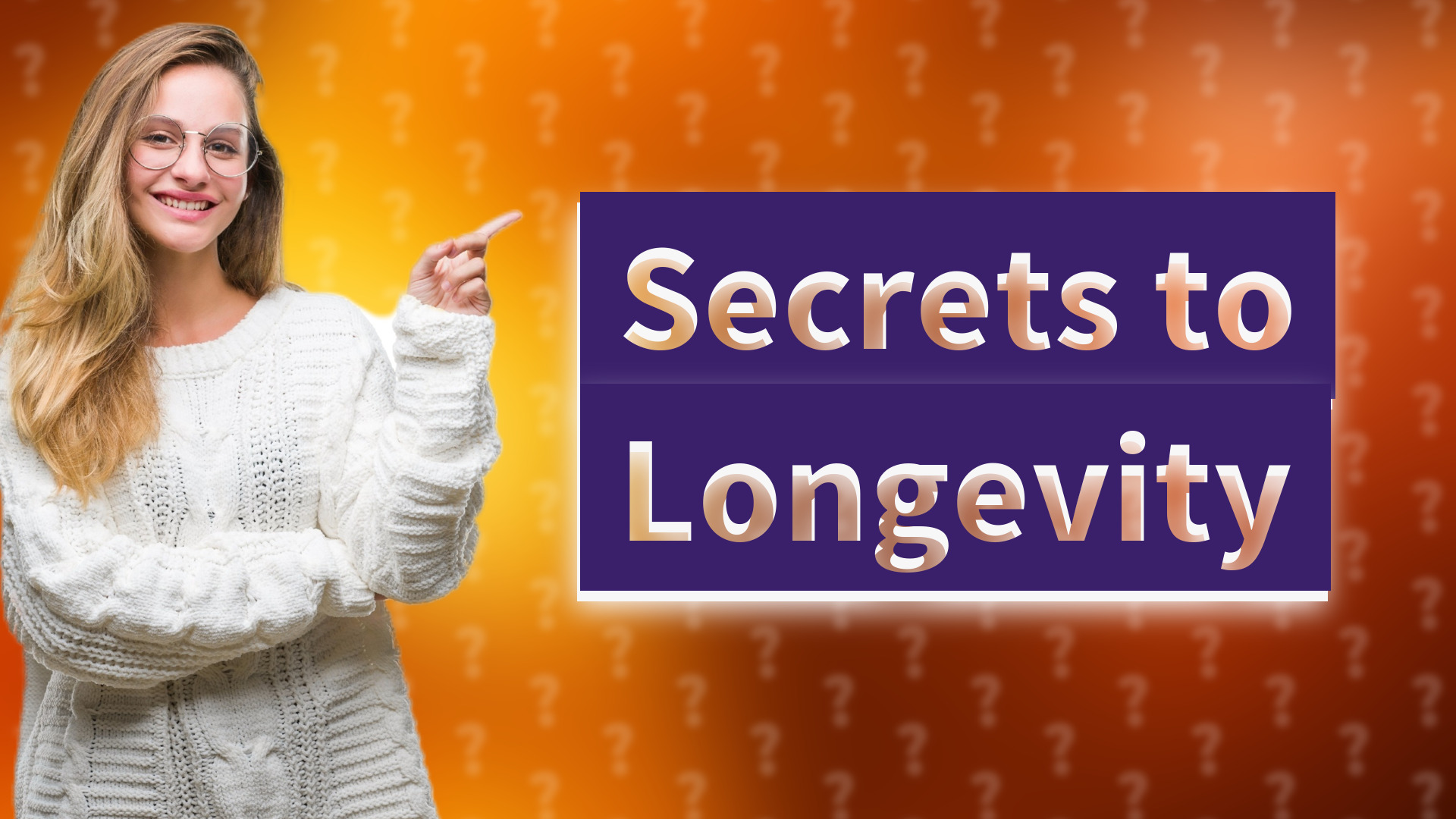 Secrets to Longevity