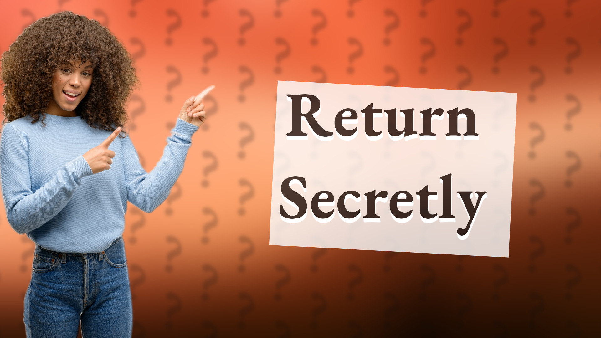 Return Secretly