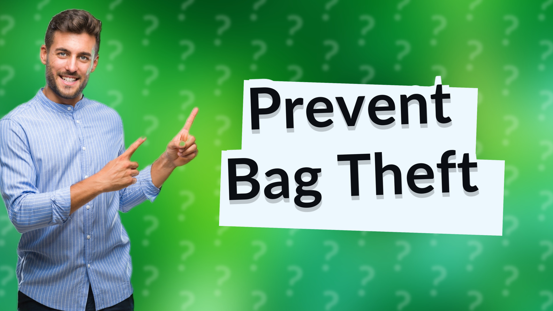 Prevent Bag Theft