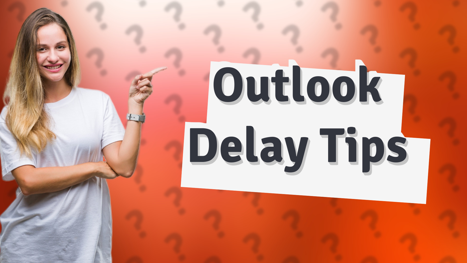 Outlook Delay Tips
