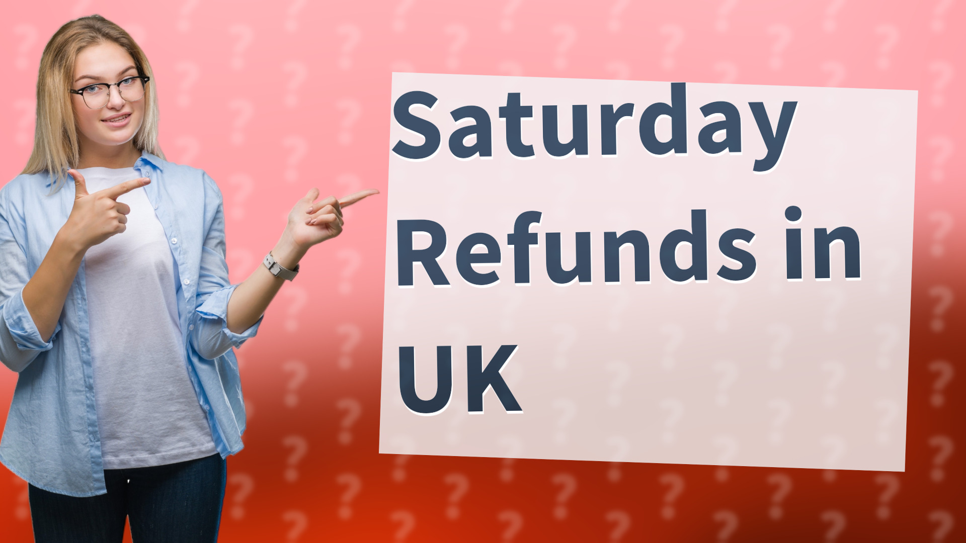Saturday Refunds in UK