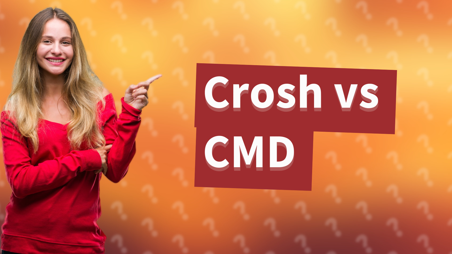 Crosh vs CMD