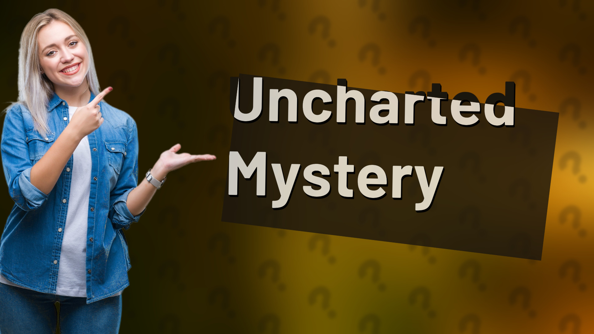 Uncharted Mystery