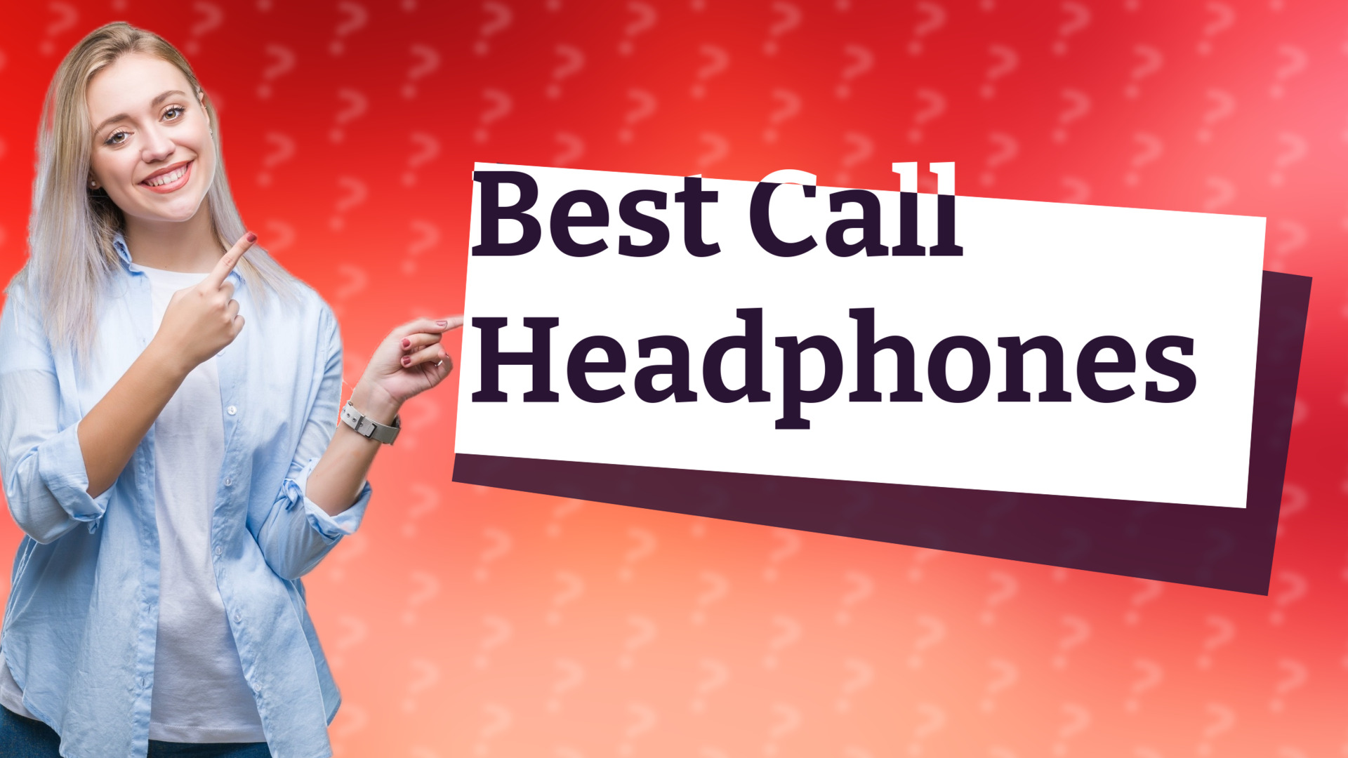 Best Call Headphones