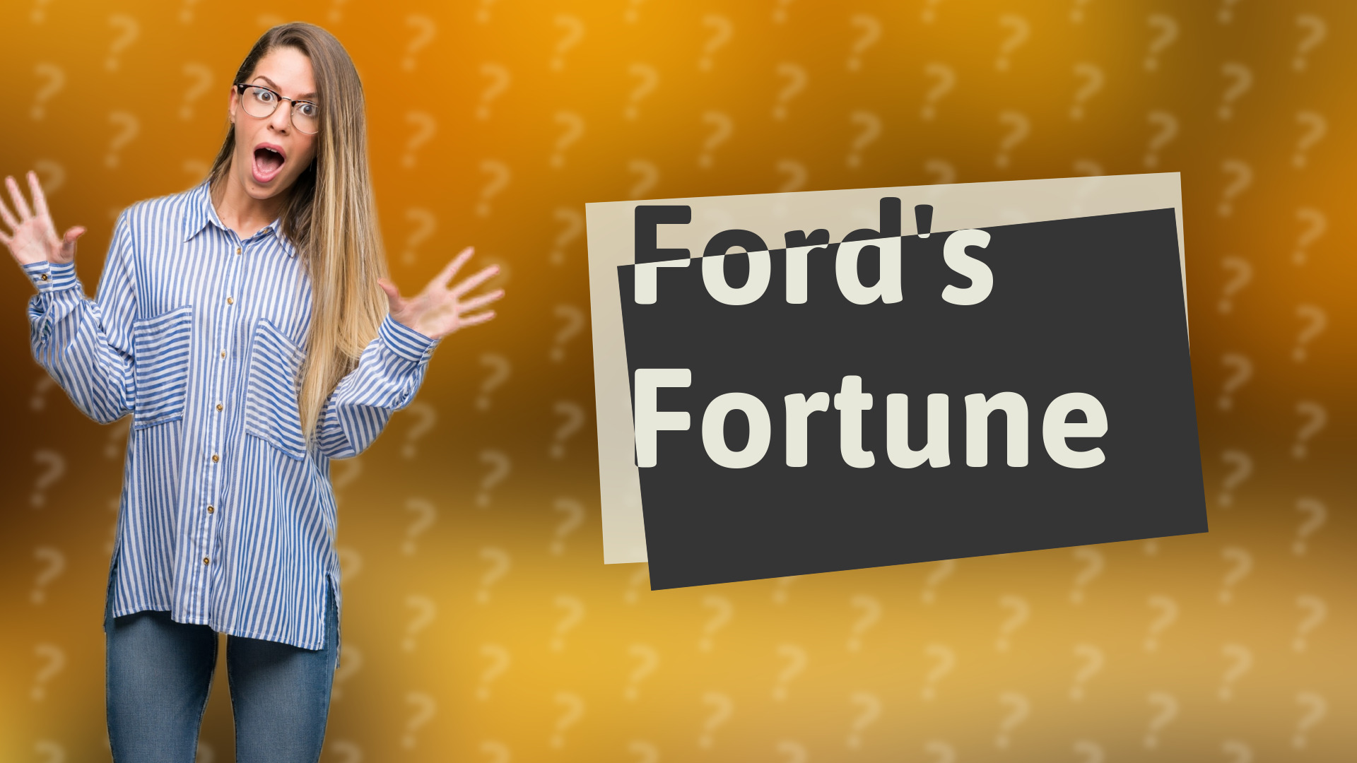 Ford's Fortune