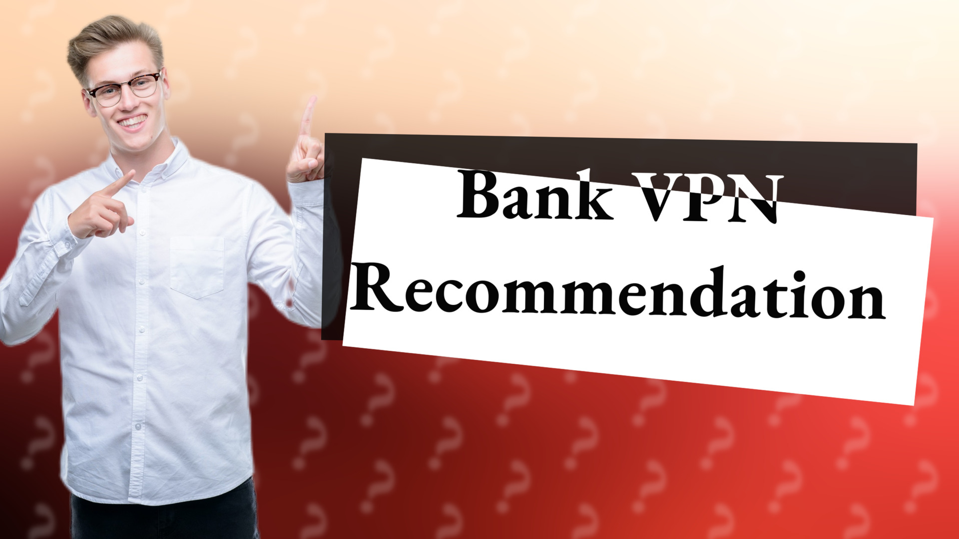 Bank VPN Recommendation