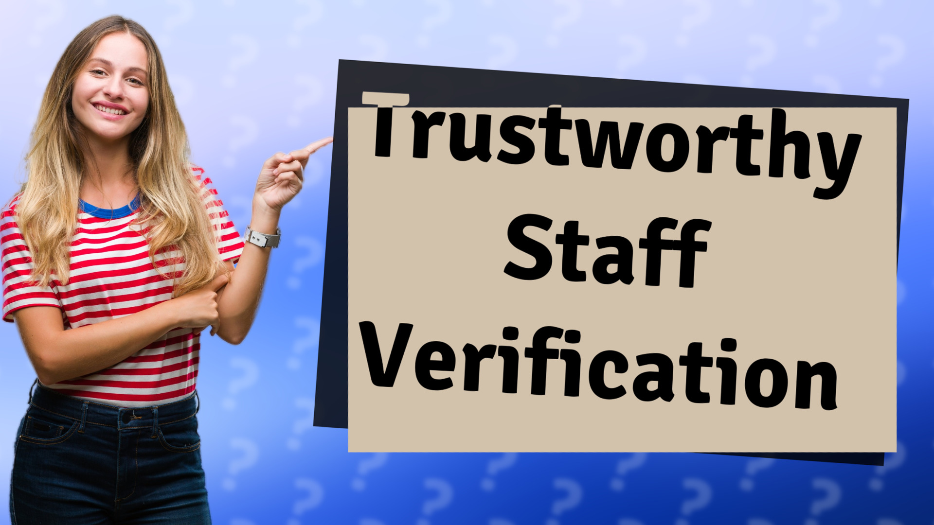 Trustworthy Staff Verification