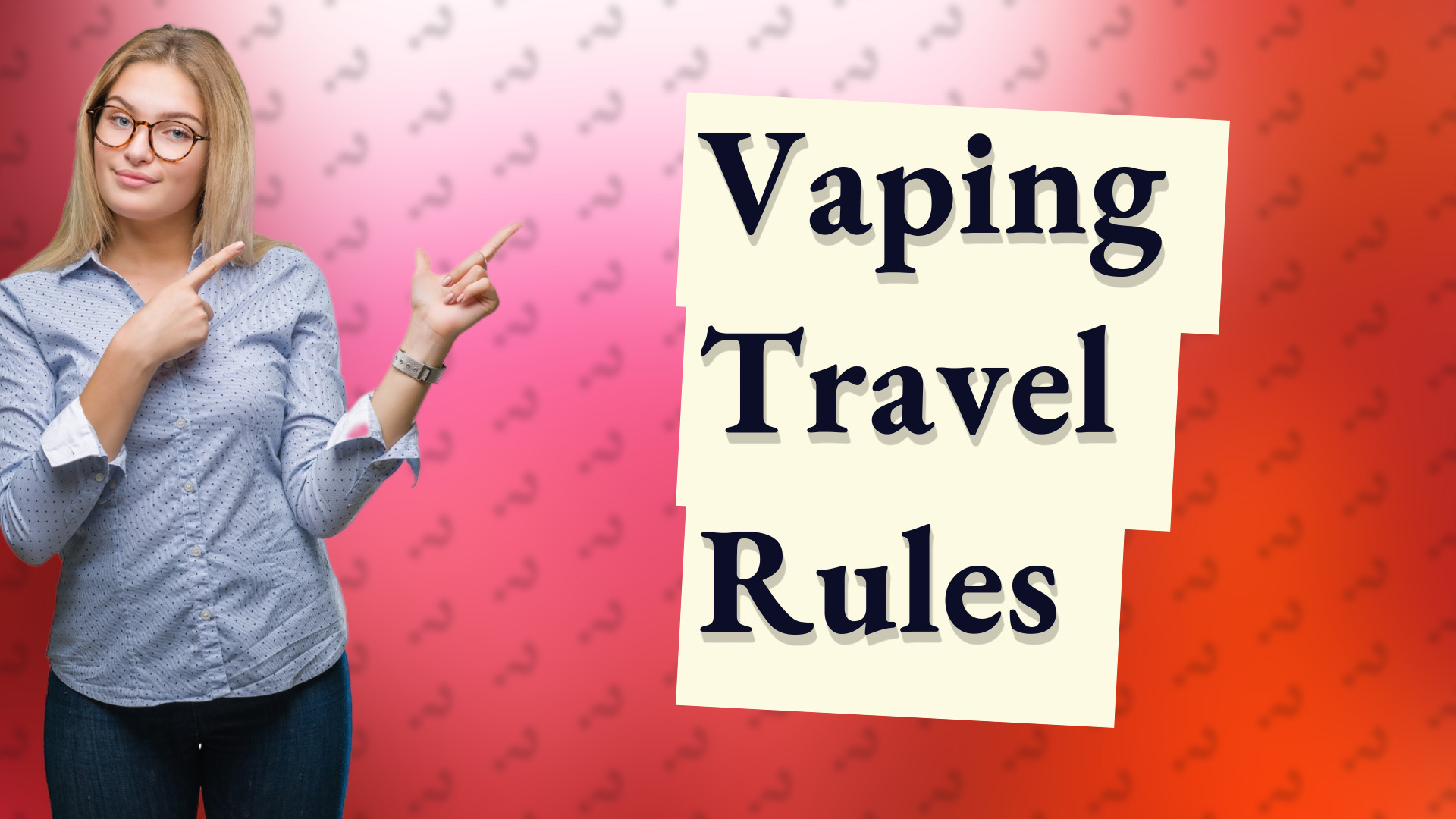 Vaping Travel Rules
