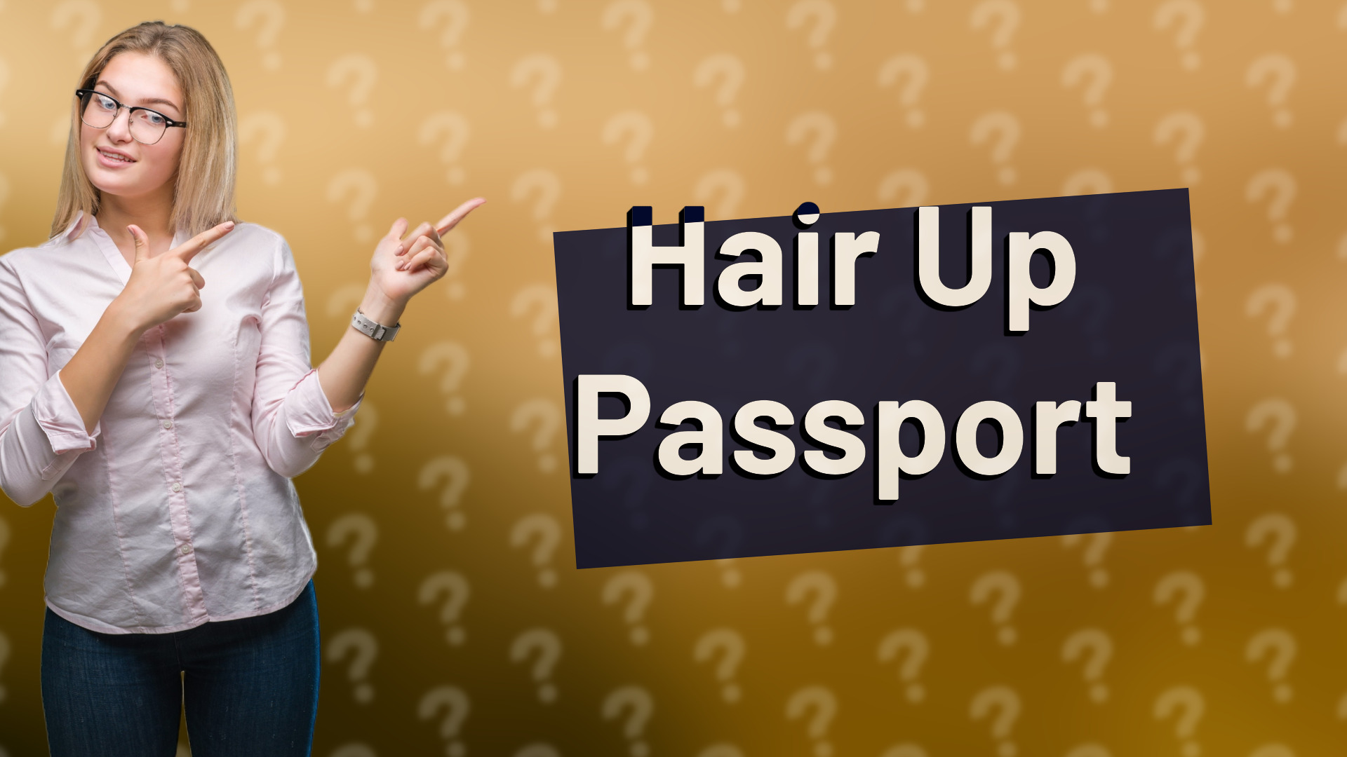 Hair Up Passport