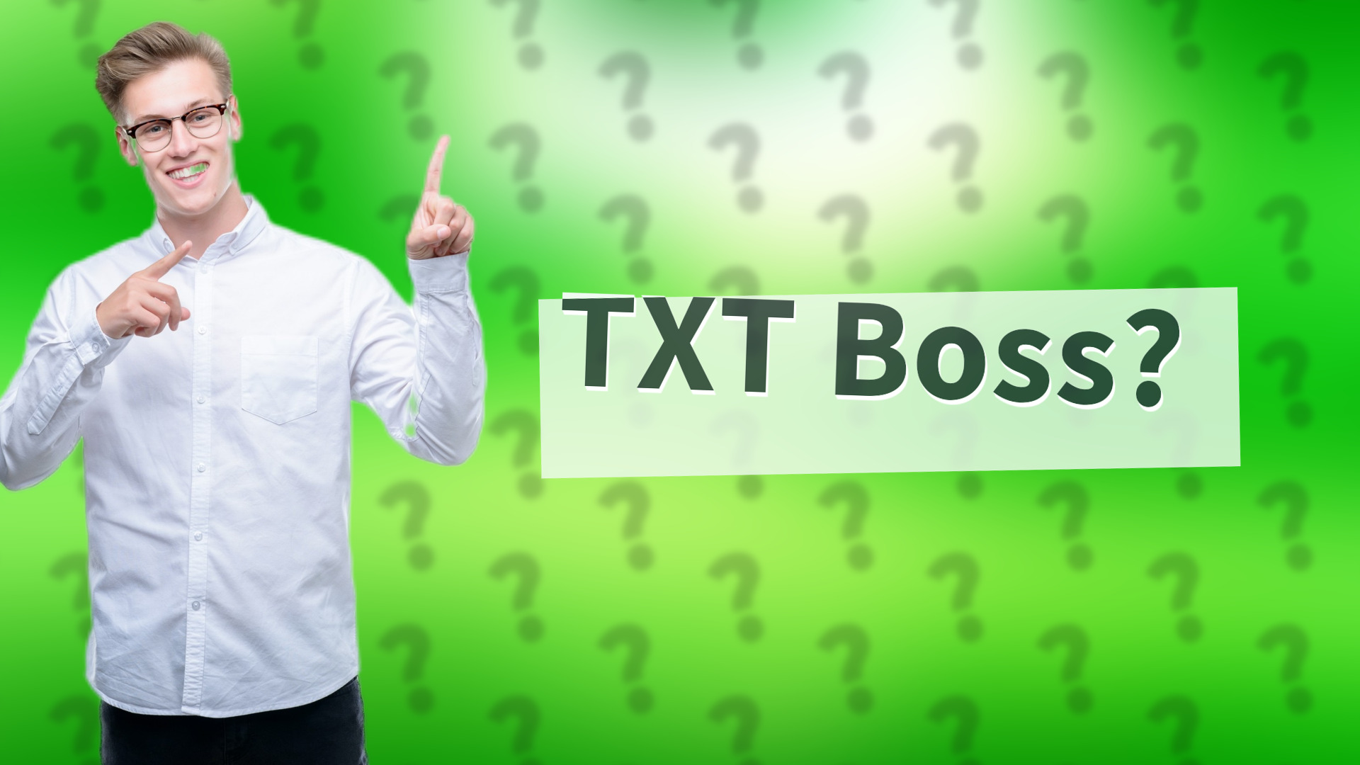 TXT Boss?