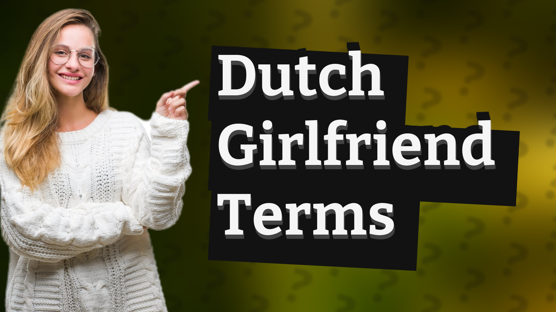 Dutch Girlfriend Terms
