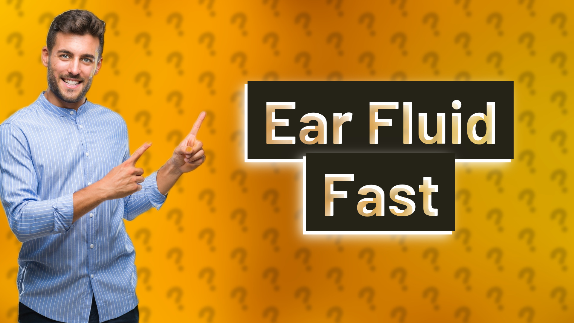 Ear Fluid Fast