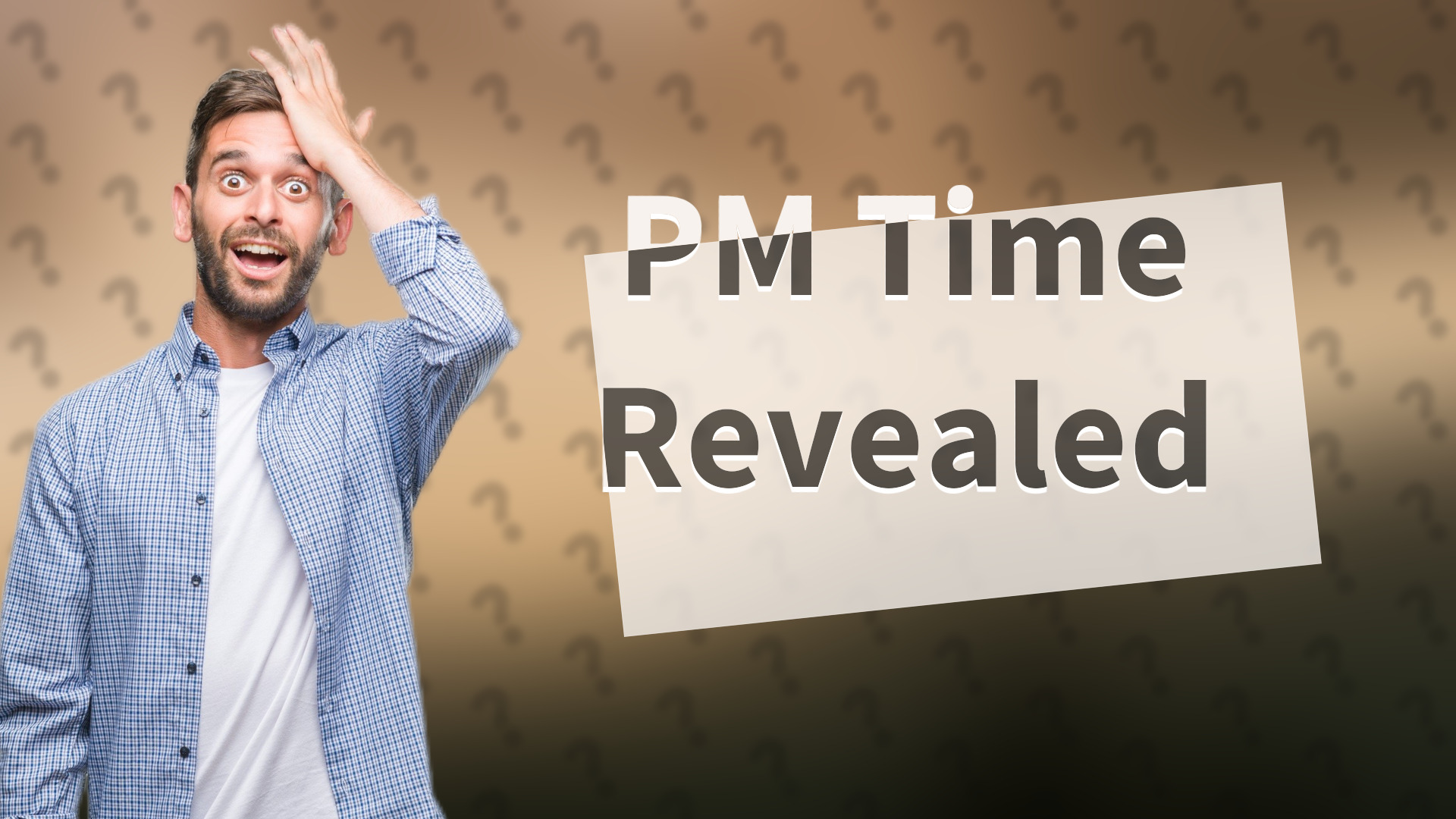 PM Time Revealed