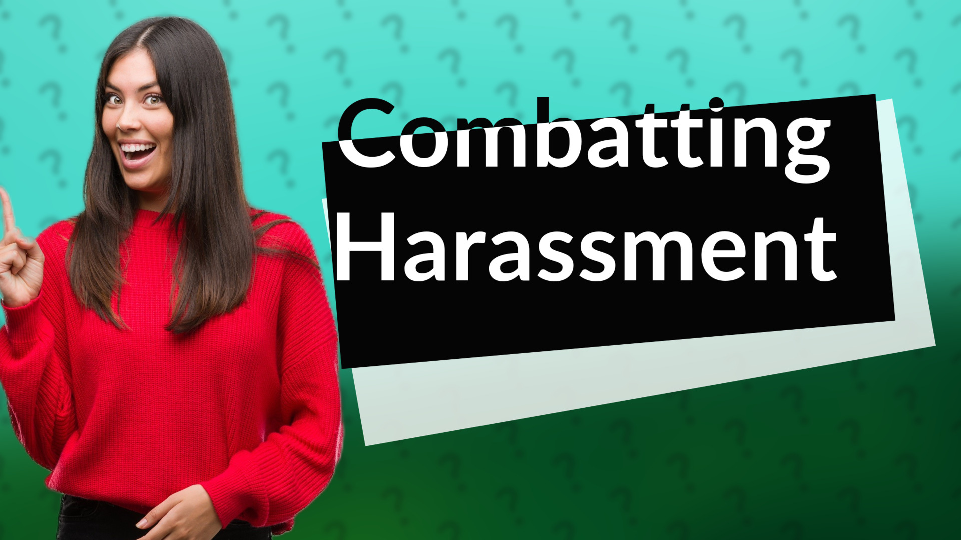 Combatting Harassment