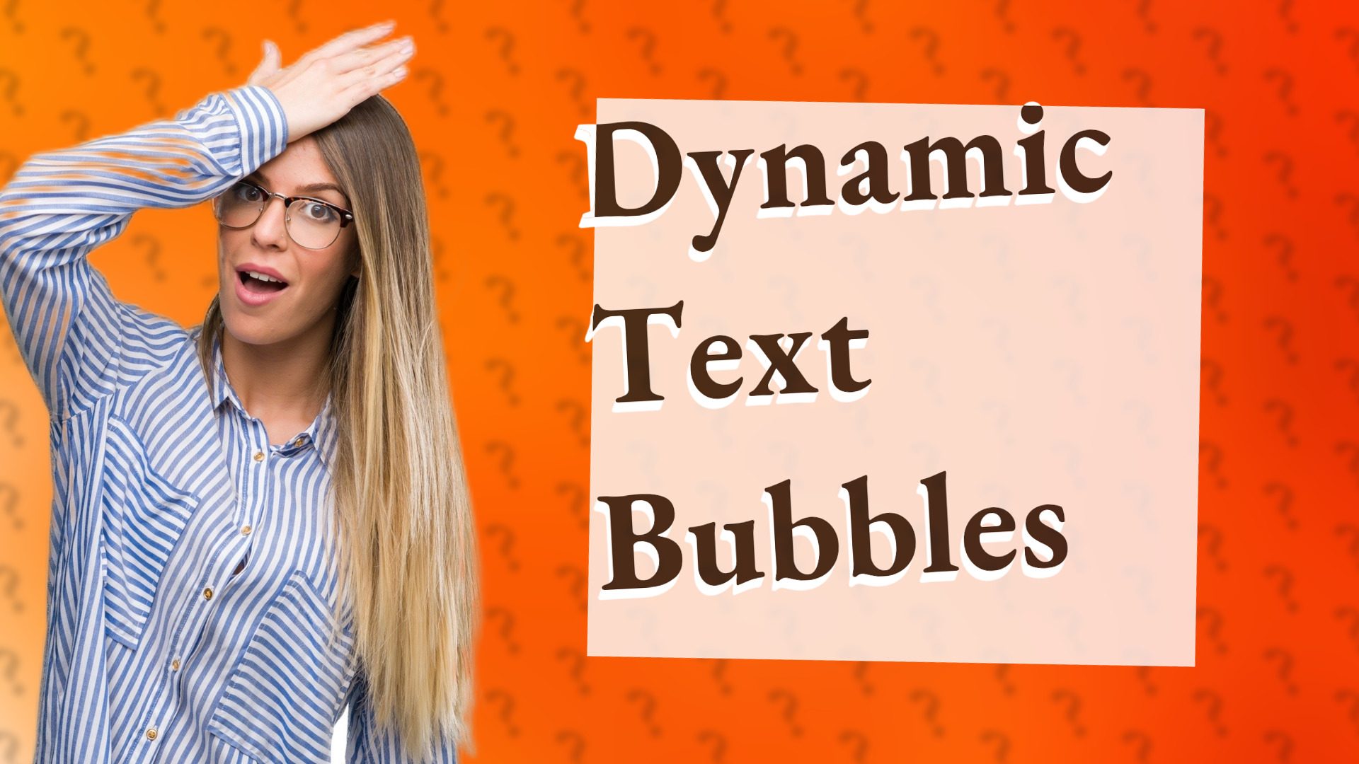 Dynamic Text Bubbles