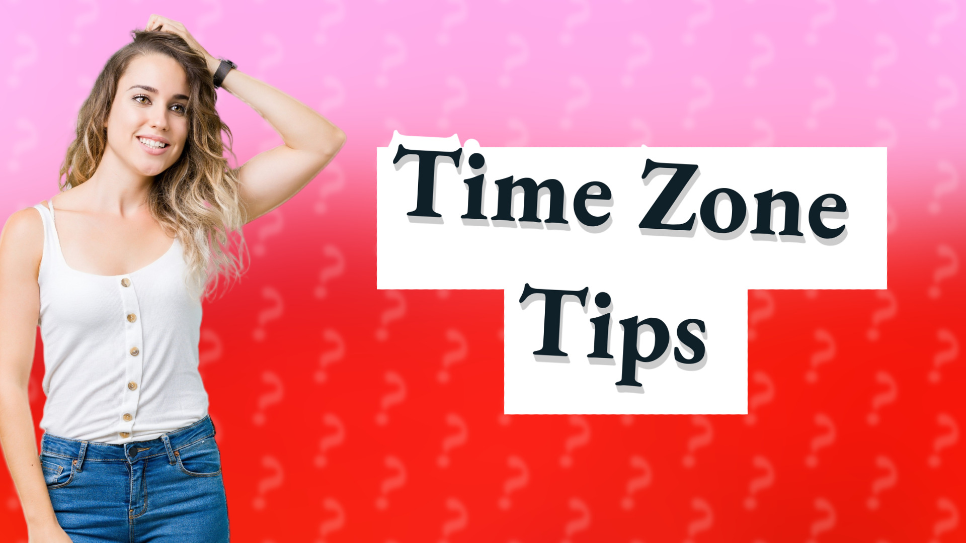 Time Zone Tips