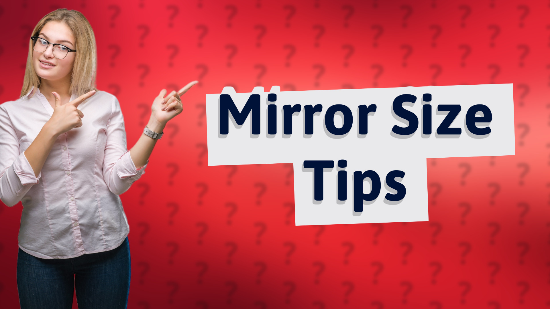Mirror Size Tips