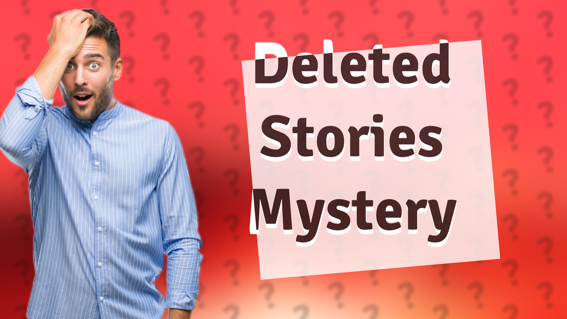 Deleted Stories Mystery