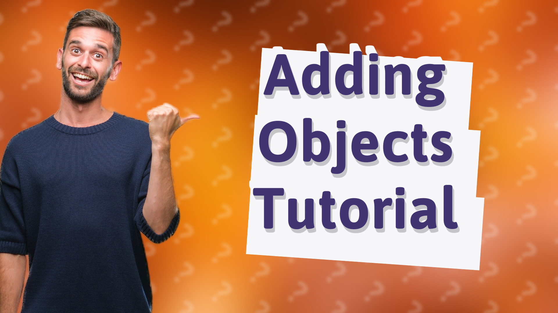 Adding Objects Tutorial