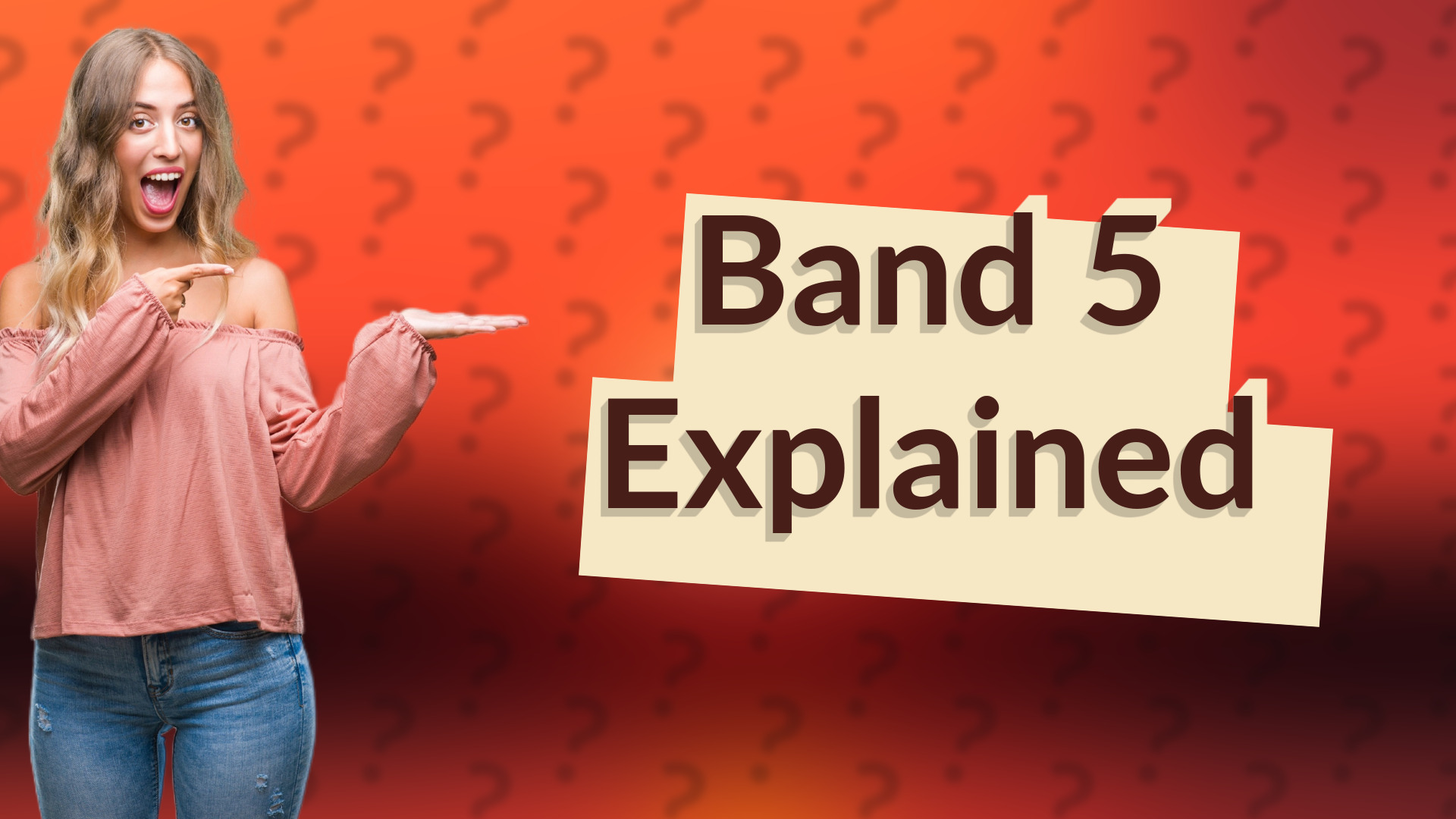 Band 5 Explained
