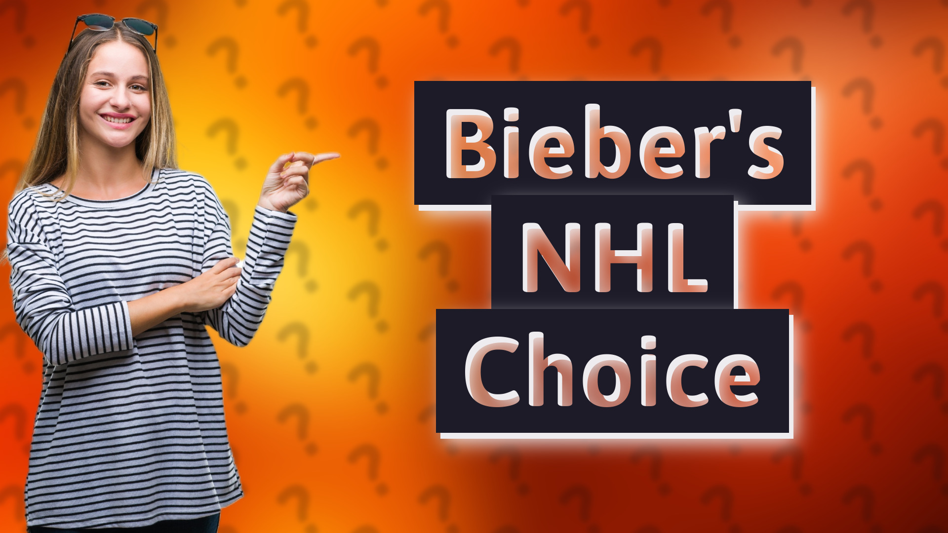 Bieber's NHL Choice