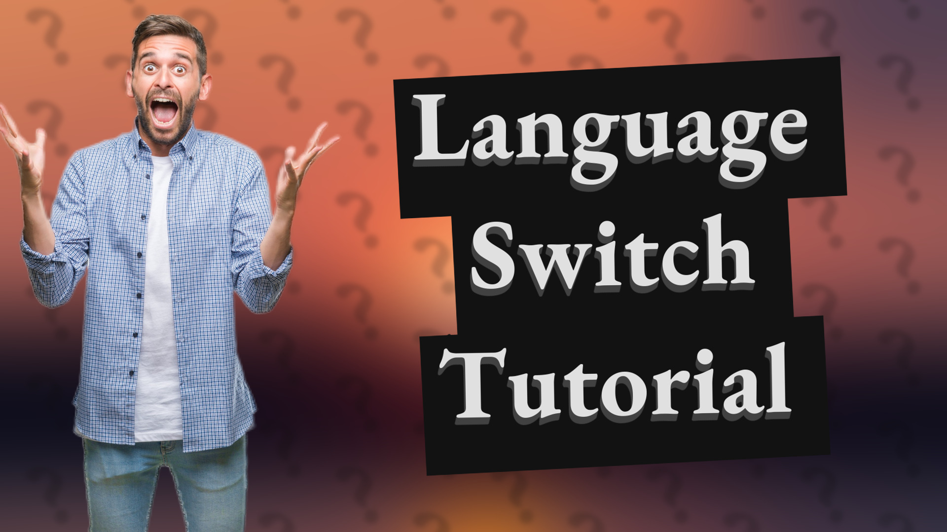 Language Switch Tutorial