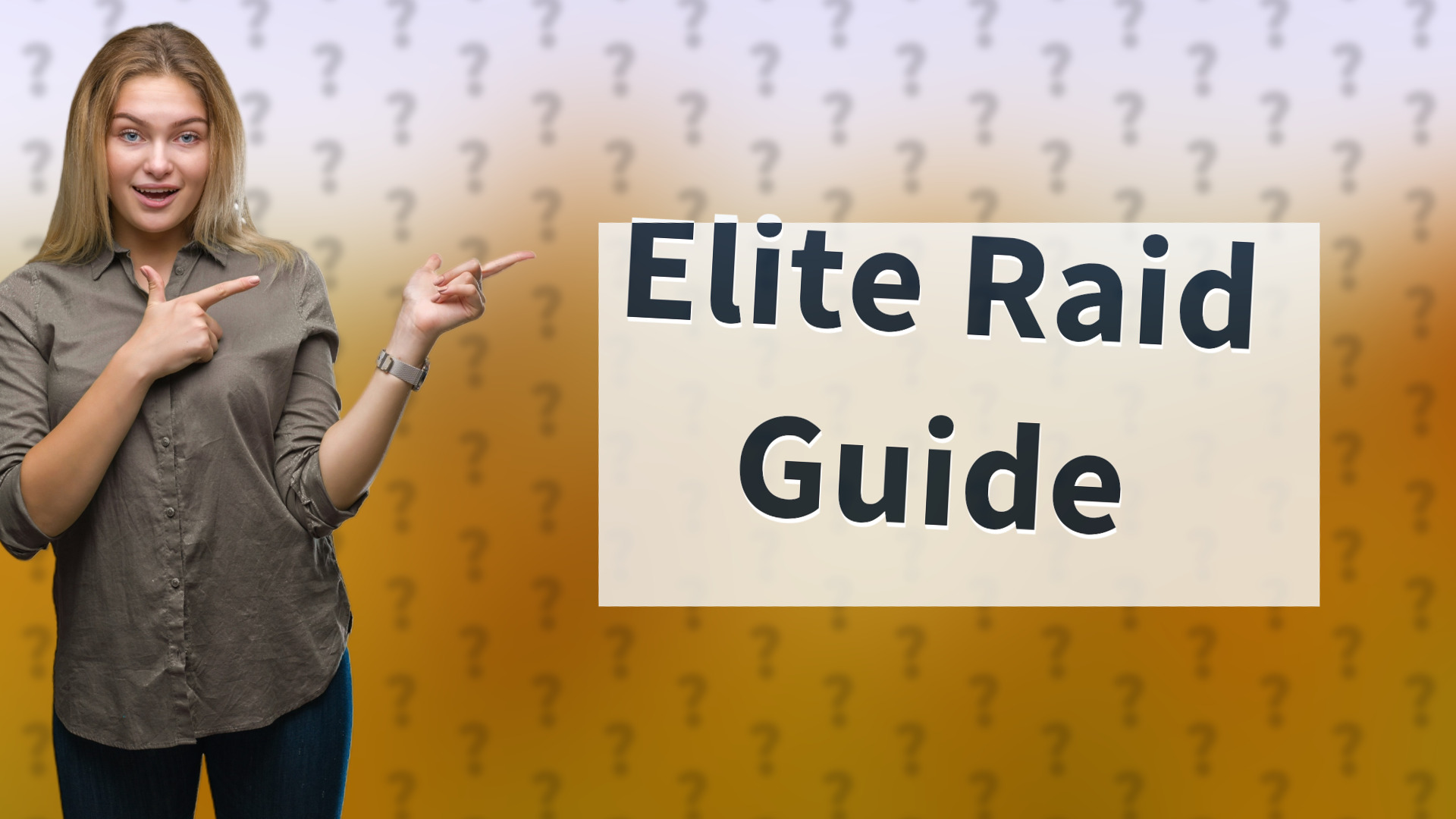 Elite Raid Guide