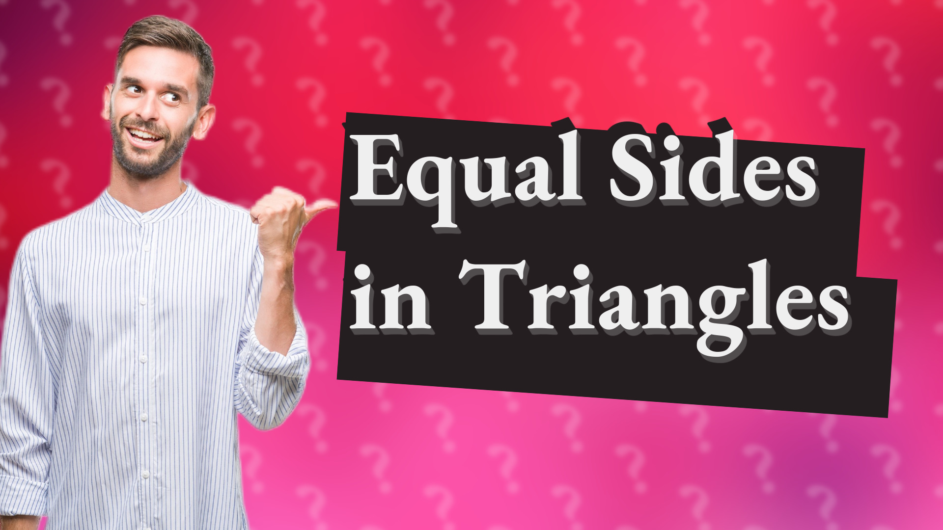 Equal Sides in Triangles